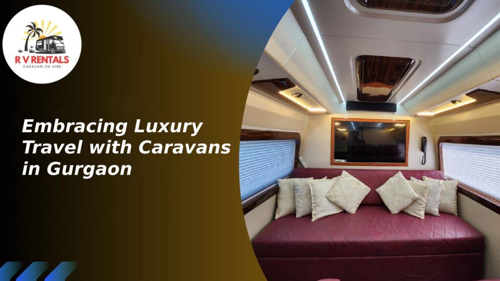 Caravan on Rent in Delhi at Low Cost