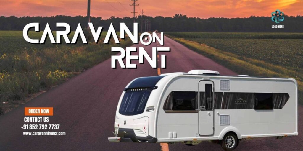 Book A Caravan in NCR – Caravan Hire Rent +91 852 792 7737