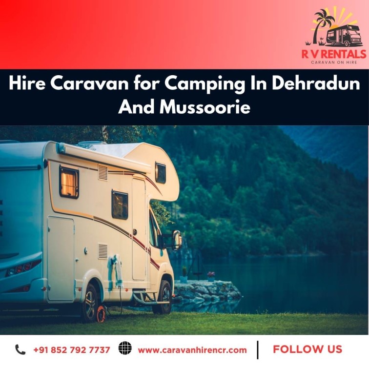 Hire Caravan for Camping In Dehradun And Mussoorie